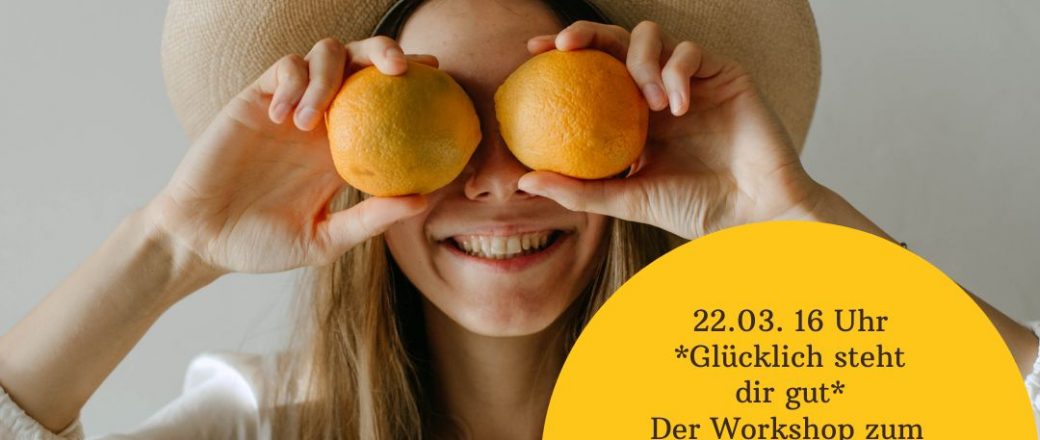 Glücklich steht dir gut! Glücks-Coaching